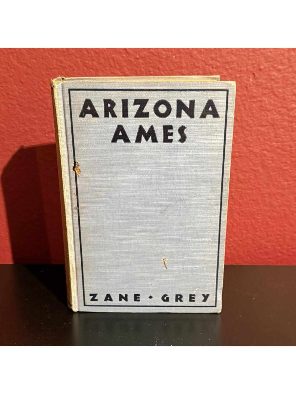 Vintage 1932 Arizona Ames Zane Grey HC Grosset Dunlap Western Novel